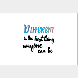 Different is the best thing anyone can be - quote Posters and Art